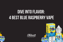 Dive Into Flavor: 4 Best Blue Raspberry Vape Juice to Try This 2024!